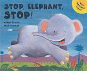 Cover of: Stop, Elephant, Stop! by Andrea Shavick