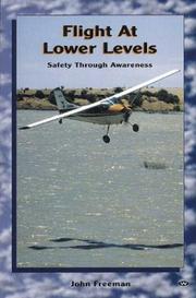Cover of: Flight at Lower Levels: Safety Through Awareness