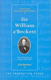 Cover of: Sir William A'Beckett (Lives of Australian Chief Justices) by J.M. Bennett