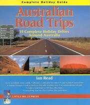 Cover of: Australia Road Trips: Complete Holiday Guide : 35 Complete Holiday Drives Around Australia (Complete Holiday Guides)