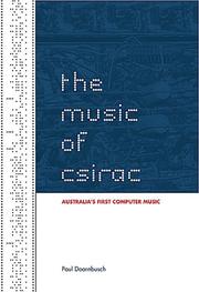 Cover of: The Music of CSIRAC by Paul Doornbusch