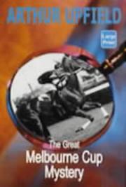 Cover of: The Great Melbourne Cup Mystery by Arthur William Upfield