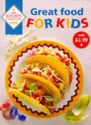 Cover of: Great Food for Kids (Kitchen Collection)