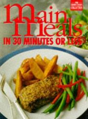 Cover of: Main Meals in 30 Minutes or Less (Good Cook's Collection)