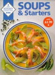 Cover of: Soups and Starters (Kitchen Collection)