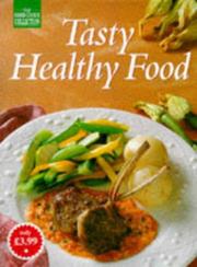 Cover of: Tasty Healthy Food (The Good Cooks Collection)