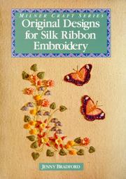 Cover of: Original Designs for Silk Ribbon Embroidery (Milner Craft Series)