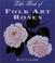 Cover of: The Little Book of Folk Art Roses