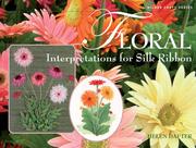 Cover of: Floral Interpretations for Silk Ribbon (Milner Craft Series) by Helen Dafter