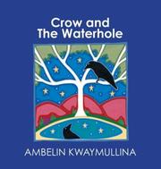 Cover of: Crow and the Waterhole by Ambelin Kwaymullina, Ambelin Kwaymullina