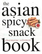 Cover of: Spicy Asian Snack Book (Asian Cookery Series)