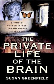 Cover of: The private life of the brain: emotions, consciousness, and the secret of the self