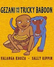 Cover of: Gezani and the Tricky Baboon