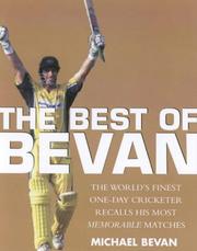 Cover of: The Best of Bevan by Michael Bevan, Armstrong, Geoff, Michael Bevan, Geoff Armstrong