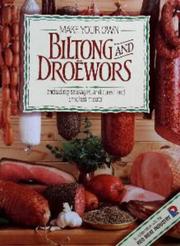 Make Your Own Biltong and Droewors by Hannelie Van Tonder