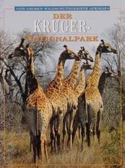 Cover of: Die Grossen Wildschutzgebiete Afrikas: Der Kruger-Nationalpark (Great Game Parks of Africa)