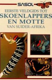 Cover of: SASOL Eerste Veldgids Tot Skoenlappers En Motte Van Suider-Afrika (Sasol First Field Guide)