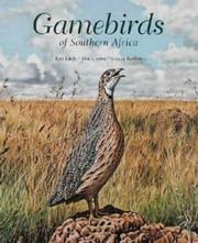 Cover of: Gamebirds of Southern Africa by Rob M. Little, Tim Crowe, Simon Barlow