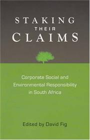 Cover of: Staking Their Claims: Corporate Social and Environmental Responsibility in South Africa