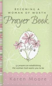 Cover of: Becoming a Woman of Worth: Prayer Book (Woman of Worth Range)