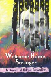 Cover of: Welcome Home Stranger: An Account of Multiple Personalities