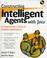 Cover of: Constructing Intelligent Agents With Java