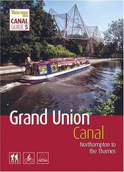 Grand Union Canal ("Waterways World" Canal Guides) by Euan Corrie