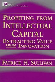 Cover of: Profiting from Intellectual Capital: Extracting Value from Innovation (Intellectual Property Series)