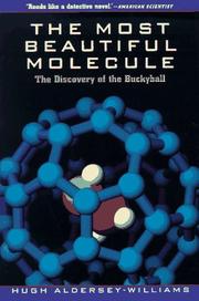 Cover of: The Most Beautiful Molecule: The Discovery of the Buckyball
