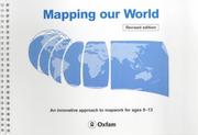 Mapping our world by Bernie Ashmore, Oxfam., Rebecca Sudworth