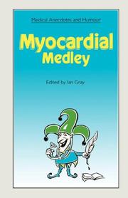 Cover of: Myocardial Medley (Medical Anecdotes & Humour)