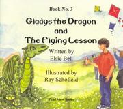 Gladys the Dragon and the Flying Lesson by Elsie Bell