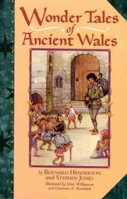 Cover of: Wonder Tales of Ancient Wales by Bernard Henderson, Stephen Jones