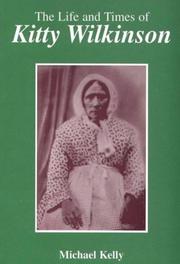 Cover of: The Life and Times of Kitty Wilkinson