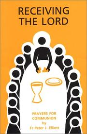 Cover of: Receiving the Lord by Peter Elliott