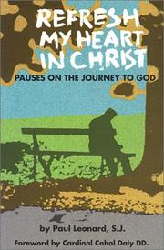 Cover of: Refresh My Heart in Christ: Pauses on the Journey to God