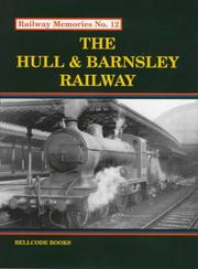 Cover of: Hull and Barnsley Railway (Railway Memories) by Stephen Chapman