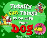 Cover of: Totally fun things to do with your dog