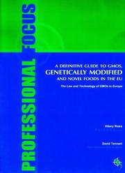 Cover of: A Definitve Guide to GMOs, Genetically Modified and Novel Foods in the EU (Professional Focus) by Hilary Ross, David Tennant