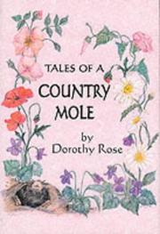 Cover of: Tales of a Country Mole by Dorothy Rose