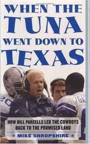 Cover of: When the Tuna Went Down to Texas: How Bill Parcells Led the Cowboys Back to the Promised Land