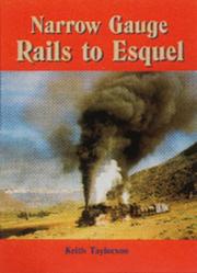 Narrow Gauge Rails to Esquel by Keith Taylorson