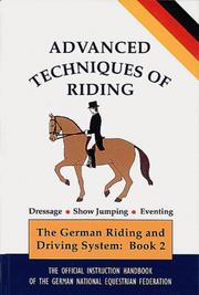 Cover of: Advanced Techniques of Riding (Complete Riding & Driving System) by Gisela Holstein, Deutsche Reiterliche Vereinigung, Deutsche Reiterliche Vereinigung