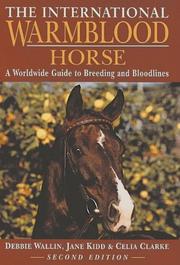 Cover of: International Warmblood Horse  by Celia Clarke, Debbie Wallin