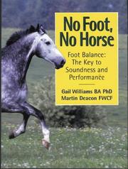 Cover of: No Foot, No Horse: Foot Balance, the Key to Soundness and Performance