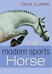 Cover of: The Modern Sports Horse by Celia Clarke