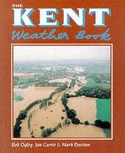 Cover of: The Kent Weather Book by Bob Ogley, Ian Currie, Mark Davison