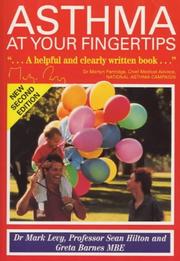 Cover of: Asthma at Your Fingertips (At Your Fingertips) by Mark Levy, Sean Hilton, Greta Barnes