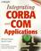 Cover of: Integrating CORBA and COM applications