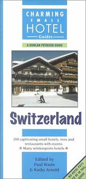 Cover of: Switzerland (Charming Small Hotel Guides)